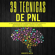 Roberto Gallo - PNL 39 Técnicas de PNL: La Guía Definitiva de la Programación Neurolingüística: Reprograma tu Cerebro, Controla Tu Mente, Crea la Vida que Deseas, Maximiza tu Potencial (Unabridged)