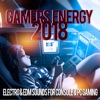 Gamers Energy 2018 - Electro & EDM Sounds For Console & PC Gaming