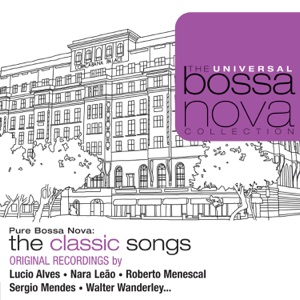 Pure Bossa Nova: The Classic Sóngs