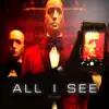All I See - Single album lyrics, reviews, download