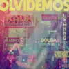 Stream & download Olvidemos (feat. Álvaro Díaz, Sousa & Saox) - Single