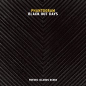 Phantogram - Black Out Days