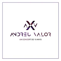 Un Concert de 10 Anys - Andreu Valor