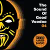 Sound of Good Voodoo 4 album lyrics, reviews, download