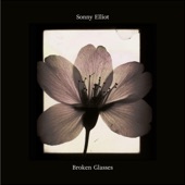 Sonny Elliot - Broken Glasses