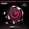 To the Rhythm (Luca Debonaire Club Mix) - Single album lyrics, reviews, download