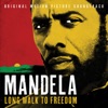 Mandela – Long Walk To Freedom (Original Motion Picture Soundtrack)