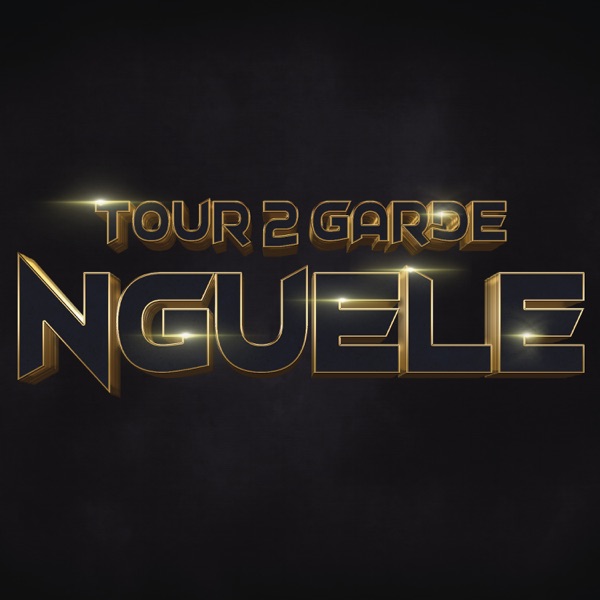 Nguele - Single - Tour 2 Garde