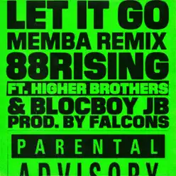 Let It Go (feat. Higher Brothers & BlocBoy JB) [MEMBA Remix] - Single - 88rising