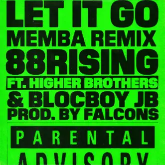 Let It Go (feat. Higher Brothers & BlocBoy JB) [MEMBA Remix] - Single by 88rising album reviews, ratings, credits