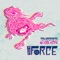 The Force (feat. Kool Keith) - TOKiMONSTA lyrics