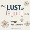 Med Lust & Fägring Stor album lyrics, reviews, download