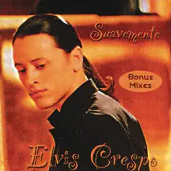 Suavemente, The Remixes - Single - Elvis Crespo