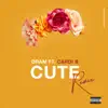 Cute (feat. Cardi B) [Remix] - Single album lyrics, reviews, download
