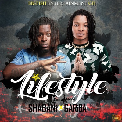 Lifestyle Explicit Shabani Feat Gariba Feat Gariba Shazam