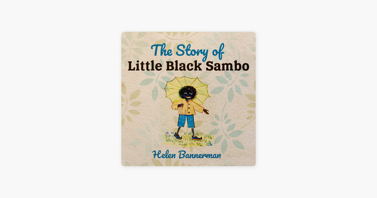 The Story Of Little Black Sambo Unabridged On Apple Books