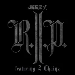 R.I.P. (Edited Version) [feat. 2 Chainz] - Single - Jeezy