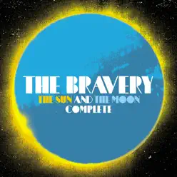 The Sun and the Moon Complete - The Bravery