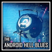 The Android Hell Blues (Extended) [feat. The Stupendium] artwork