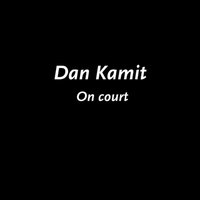 On court - Single - Dan Kamit