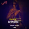 Stream & download iWannaSeeIt - Single