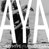 Aya (feat. Oceana) - Single album lyrics, reviews, download
