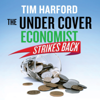 Tim Harford - The Undercover Economist Strikes Back artwork