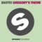 Gregory's Theme (Extended Mix) - Basto! lyrics