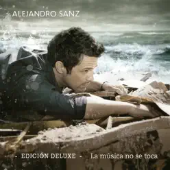 La Música No Se Toca (Edición Deluxe) - Alejandro Sanz