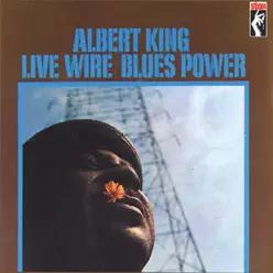 Live Wire / Blues Power (Remastered) - Albert King