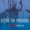 Estas Pa Prendre (feat. Dany Ome) - El Rojo lyrics
