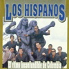 Los Hispanos - Entre Que Si y Que No