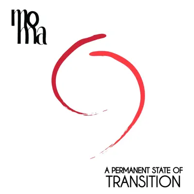 A Permanent State of Transition - La Møma A Permanent State of Transition - La Møma