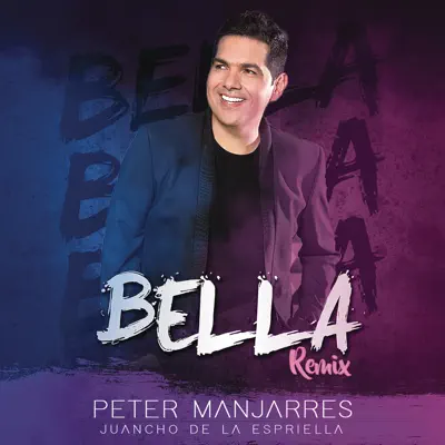 Bella (Remix) - Single - Peter Manjarres