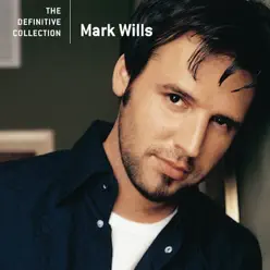The Definitive Collection - Mark Wills