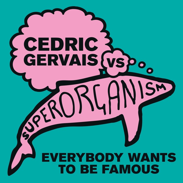 Everybody Wants to Be Famous (Cedric Gervais Remix) - Single - Cedric Gervais & Superorganism