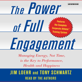 The Power of Full Engagement (Abridged) - Jim Loehr &amp; Tony Schwartz Cover Art