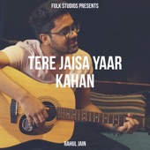 Tere Jaisa Yaar Kahan (feat. Deepak Kamboj Music & Folk Studios) artwork