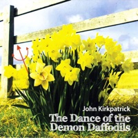 The Dance of the Demon Daffodils by John Kirkpatrick on Apple Music