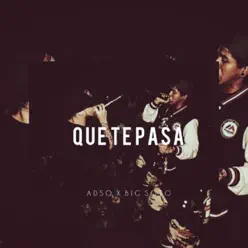 ¿Que Te Pasa? - Single - Adso Alejandro