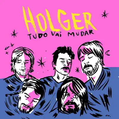 Tudo Vai Mudar - Single - Holger