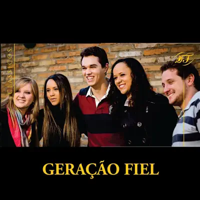 Clássicos - Geração Fiel Clássicos - Geração Fiel