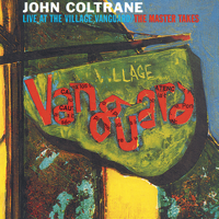John Coltrane Quartet - Live at the Village Vanguard - The Master Takes artwork