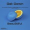 Let's Get Down (Sound Project 21 Remix) - Beau3tiful lyrics