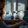 Jazz for Work and Study - Background Relaxation to find the Right Concentration for your Mind
