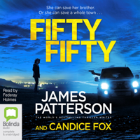 James Patterson & Candice Fox - Fifty Fifty - Detective Harriet Blue Book 2 (Unabridged) artwork
