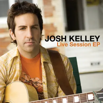 Live Session - EP - Josh Kelley