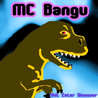 Shit Eater Dinosaur - Single - MC Bangu