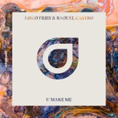 U Make Me (feat. Raquel Castro) artwork