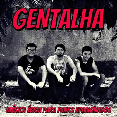 Música Ébria para Punks Apaixonados - Gentalha Música Ébria para Punks Apaixonados - Gentalha